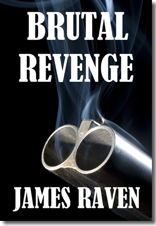 James Raven BRUTAL REVENGE